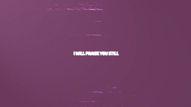 Praise You Still (Lyric Video)
