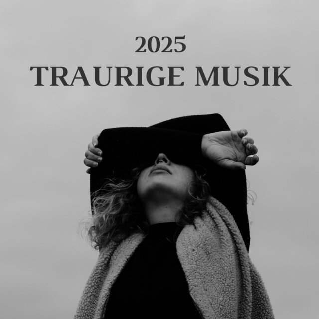 Traurige Musik 2025
