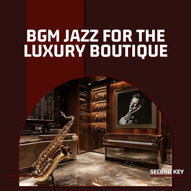 BGM Jazz for the Luxury Boutique