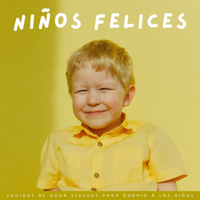 Niños Felices: Sonidos De Agua Serenos Para Dormir A Los Niños