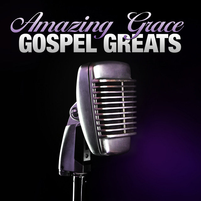 Amazing Grace - Gospel Greats