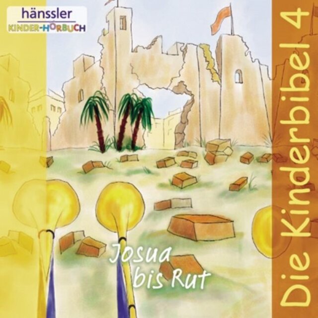 Josua bis Rut (Die Kinderbibel, Folge 4)