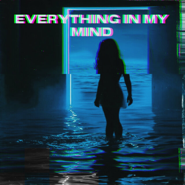 EVERYTHING IN MY MIND