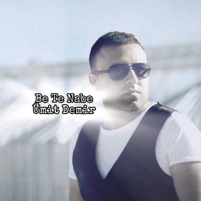 Be Te Nabe - Ümit Demir