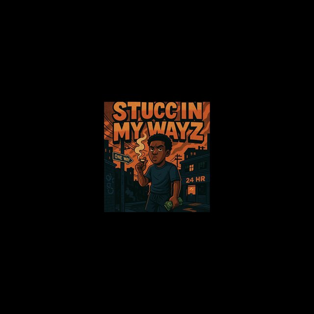 Stucc In My Wayz