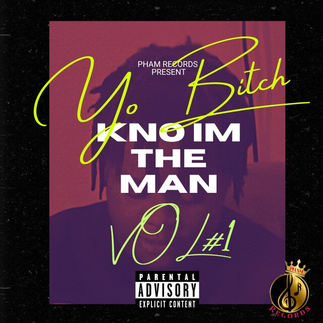 Yo Bitch Kno Im The Man