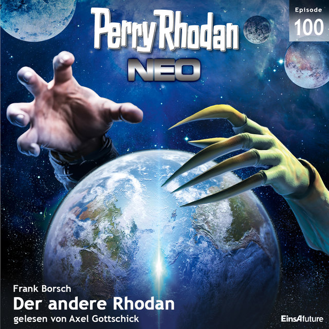 Der andere Rhodan - Perry Rhodan - Neo 100 (Ungekürzt)