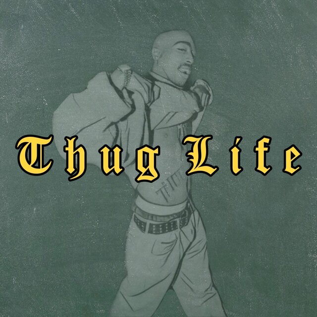 Thug Life