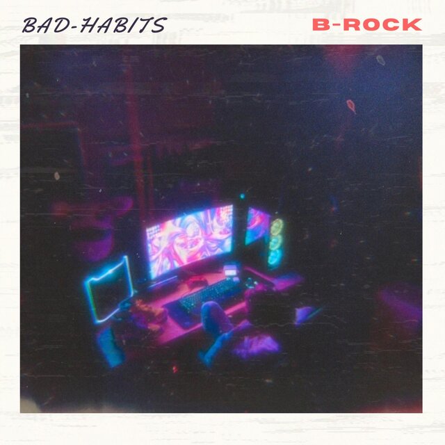 BAD HABITS