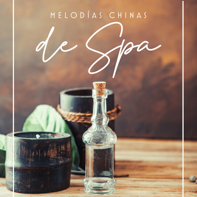 Melodías Chinas de Spa: Sonidos relajantes para la mejor relajación