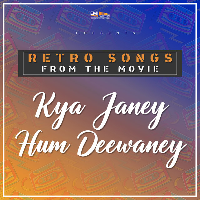 Kya Janey Hum Deewaney (Original Motion Picture Soundtrack)