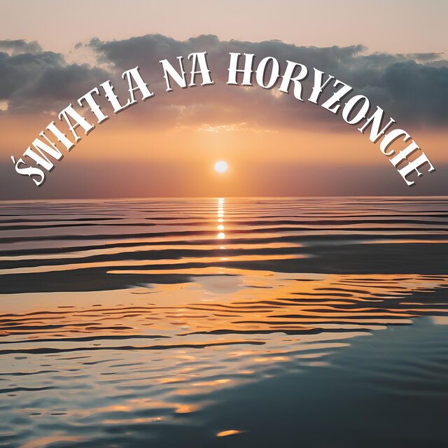 Światła Na Horyzoncie
