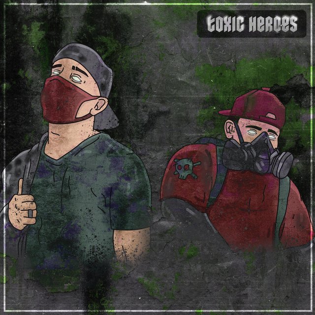 Toxic Heroes