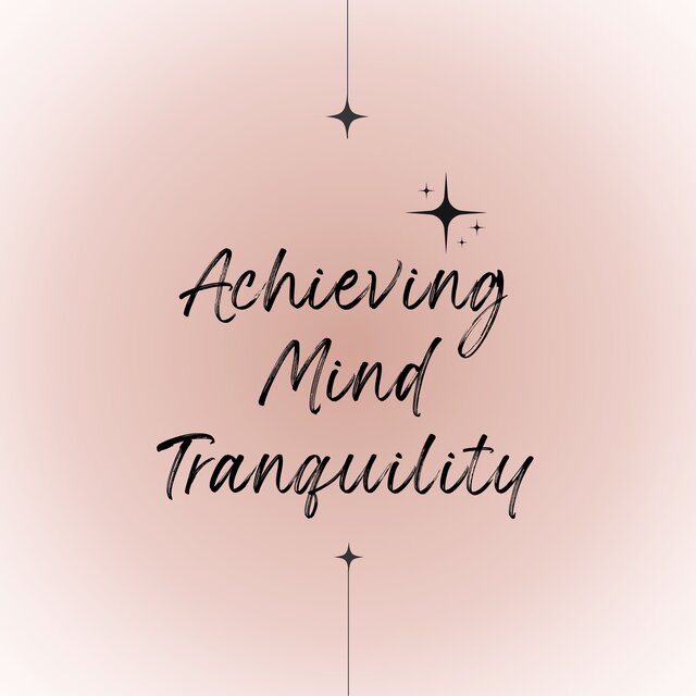 Achieving Mind Tranquility