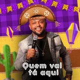 Quem Vai Tá Aqui