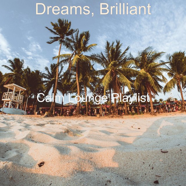Dreams, Brilliant