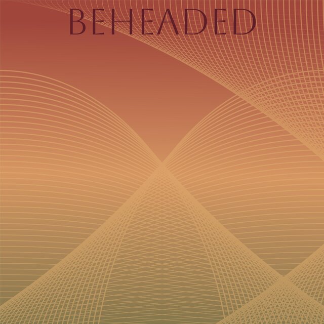 Beheaded