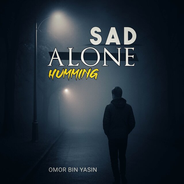 Sad Alone Humming