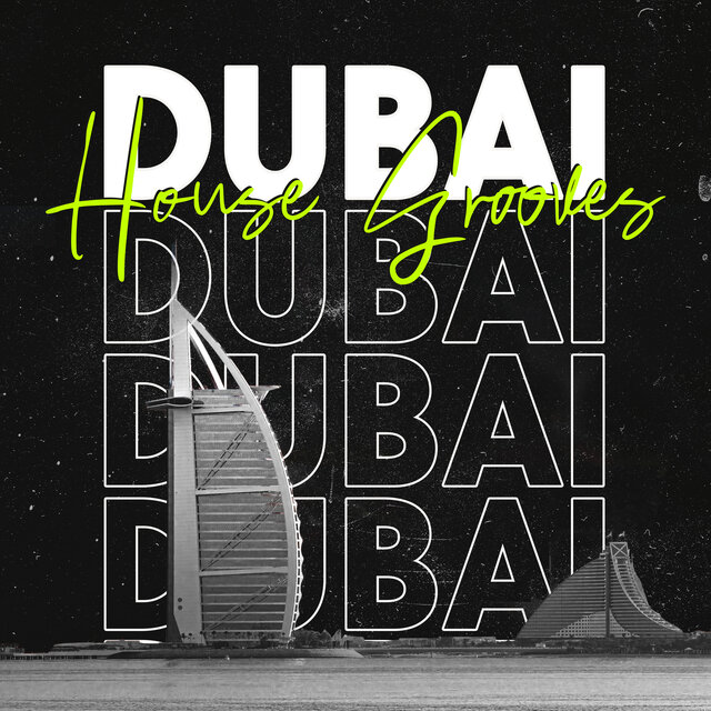 Dubai House Grooves: Luxury Beats for Winners