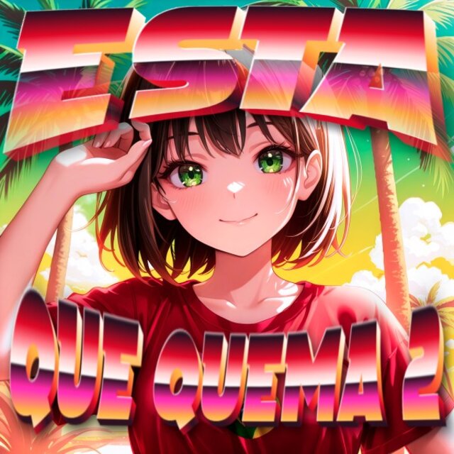 ESTA QUE QUEMA 2