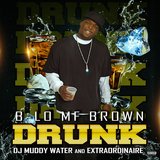 Drunk (feat. DJ Muddy Water & Extraordinaire)