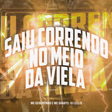 Saiu Correndo no Meio da Viela