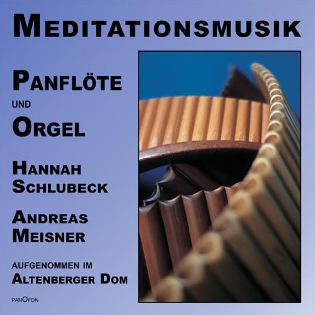 Meditationsmusik - Panflöte und Orgel