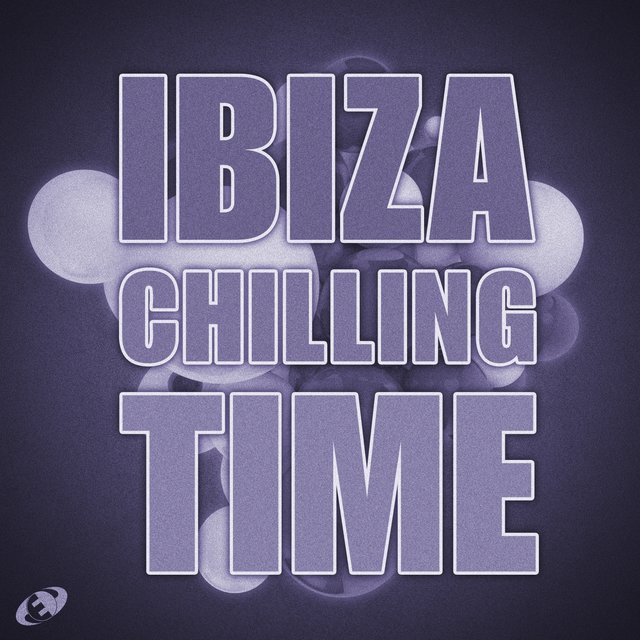 Ibiza Chilling Time, Vol.4