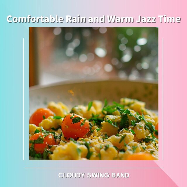 Comfortable Rain and Warm Jazz Time