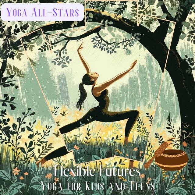 Flexible Futures: Yoga for Kids and Teens