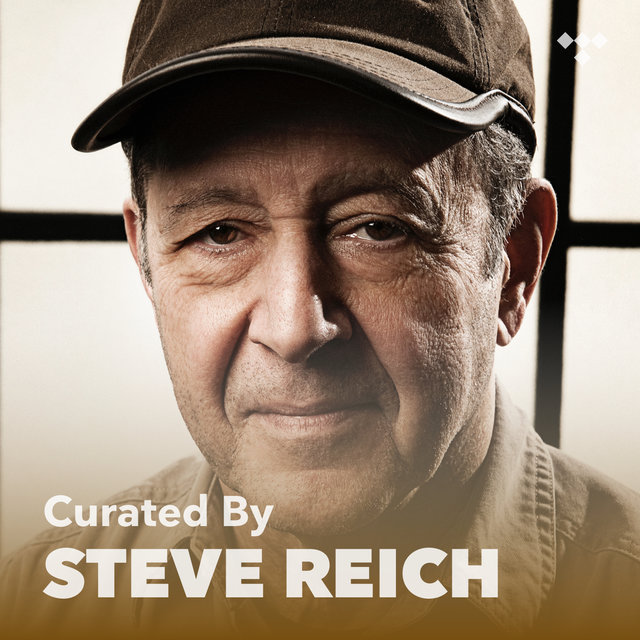 Steve Reich: Composers I Admire