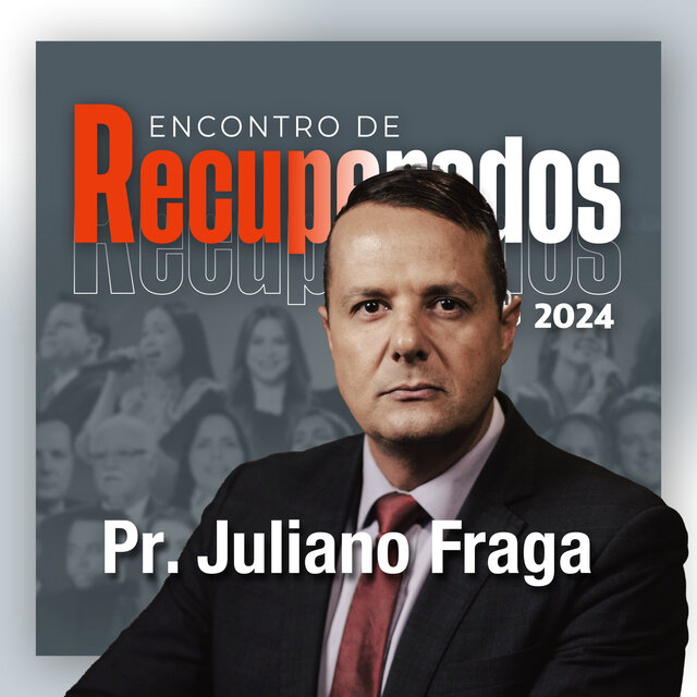 Pr. Juliano Fraga no Bom Samaritano: Encontro de Recuperados 2024