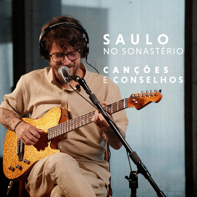 Saulo no Sonastério (Canções e Conselhos)
