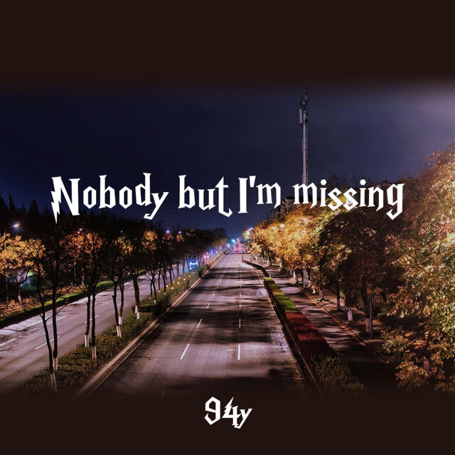 Nobody but I'm Missing