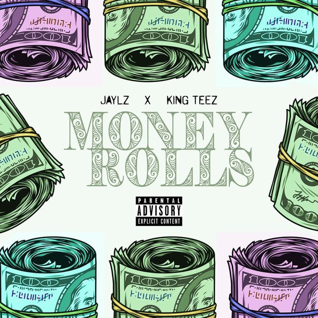 Money Rolls (feat. King Teez)