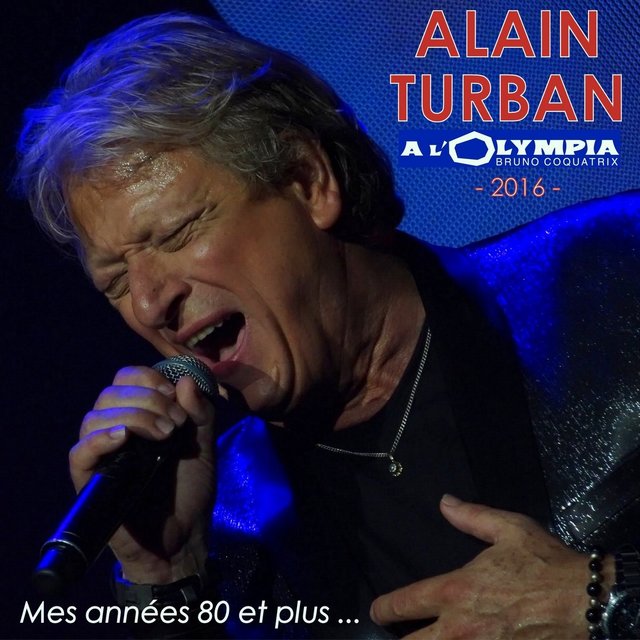 Mes années 80 et plus... (Olympia 2016)