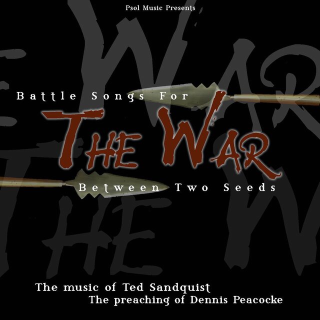 Battle Songs For The War Between Two Seeds