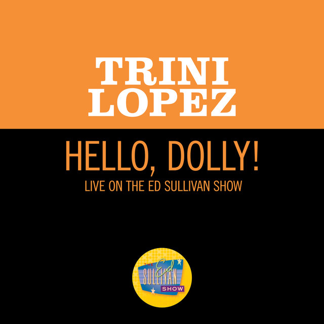 Hello, Dolly! (Live On The Ed Sullivan Show, June 21, 1964)