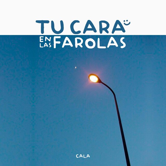 Tu cara en las farolas