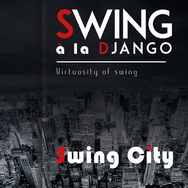 Swing City (Virtuosity Of Swing)