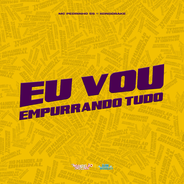 Eu Vou Empurrando Tudo