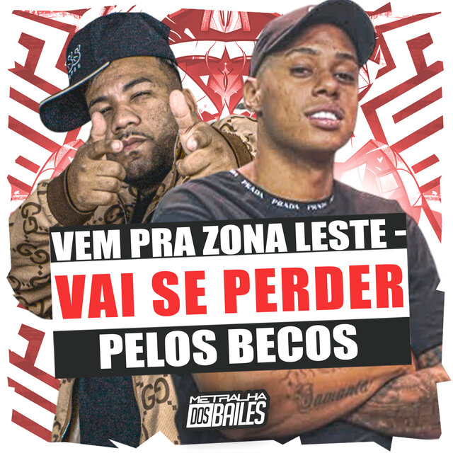 Vem pra Zona Leste - Vai Se Perder pelos Becos