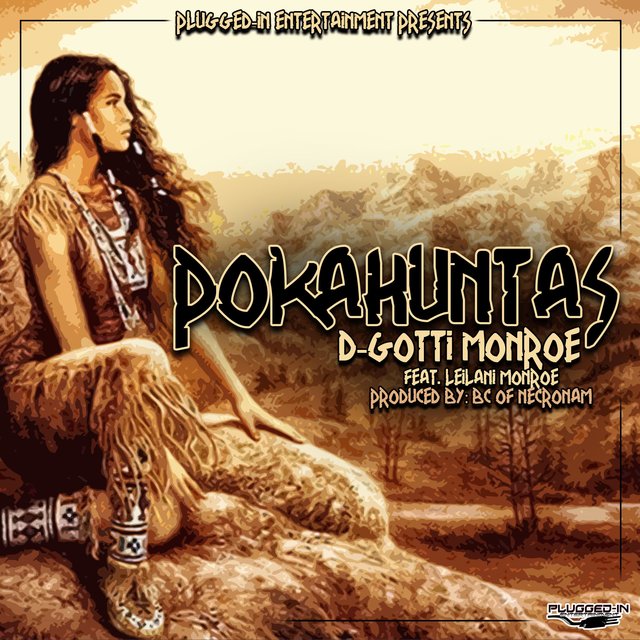 Pokahuntas (feat. Dgotti Monroe & Leilani Monroe)