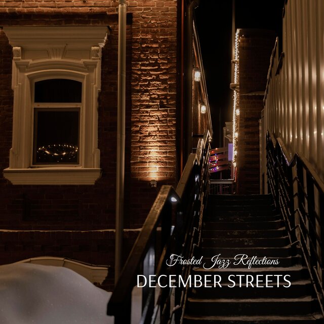 December Streets (Frosted Jazz Reflections)