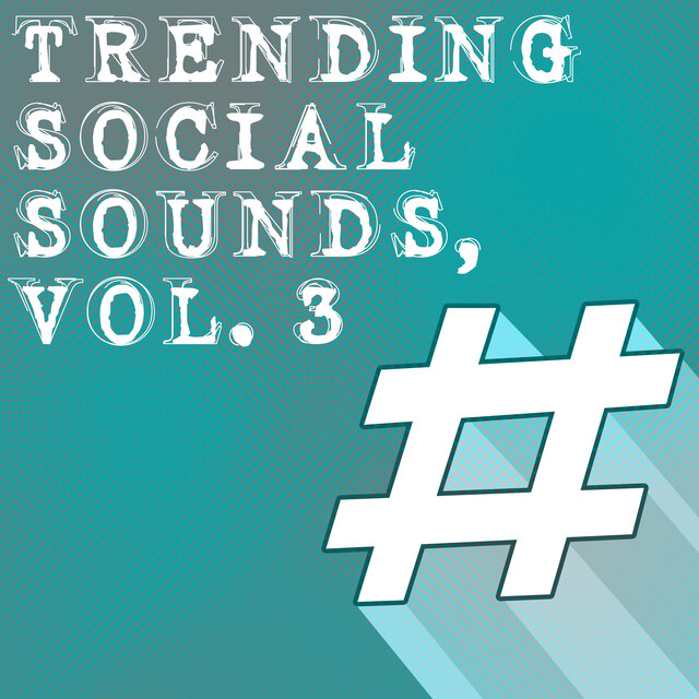 Trending Social Sounds, Vol. 3