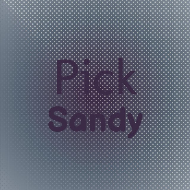 Pick Sandy