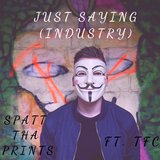 Just Sayin' (Industry) [feat. TFC]