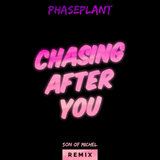 Chasing After You