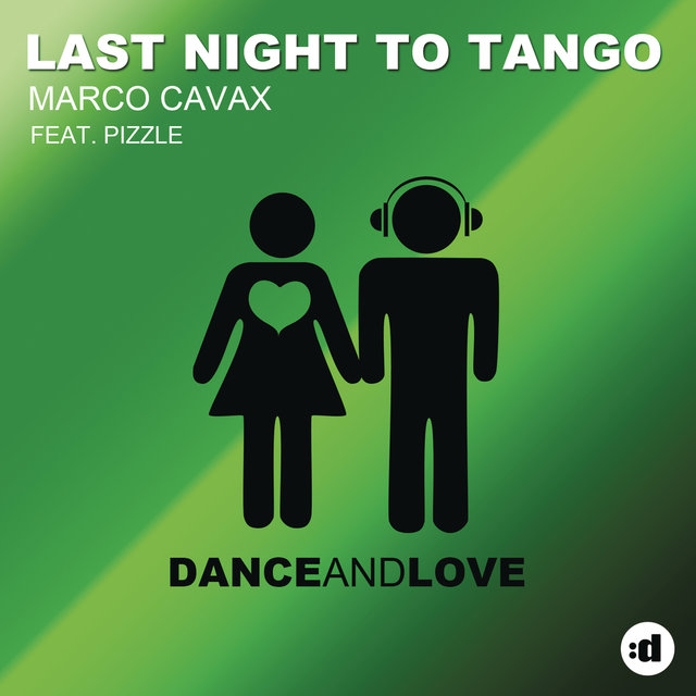 Last Night To Tango (feat. Pizzle)