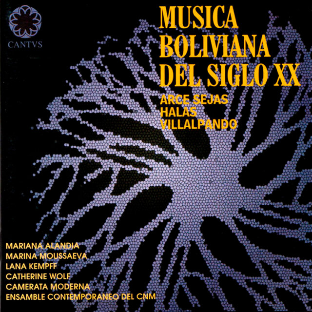 Arce Sejas, Halas, Villalpando – Música Boliviana Del Siglo XX (Remasterizado 2024)